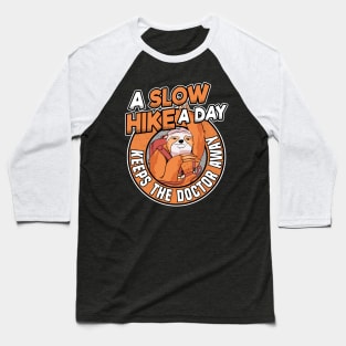 A Slow Hike A Day Funny Vintage Sloth Hiker Gift Baseball T-Shirt